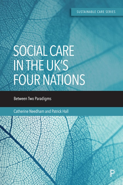 Book cover image for Social Care in the UK’s Four Nations ISBN: 9781447364658
